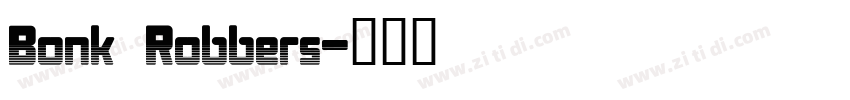 Bonk Robbers字体转换